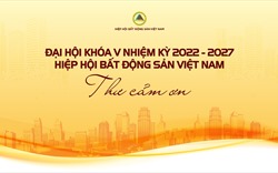 Đại hội khóa V nhiệm kỳ 2022 - 2027 Hiệp hội Bất động sản Việt Nam: Thư cảm ơn